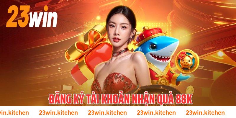 Thiết lập tài khoản 23WIN săn ngay thưởng trị giá 188K